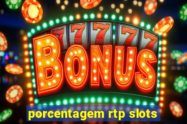 porcentagem rtp slots